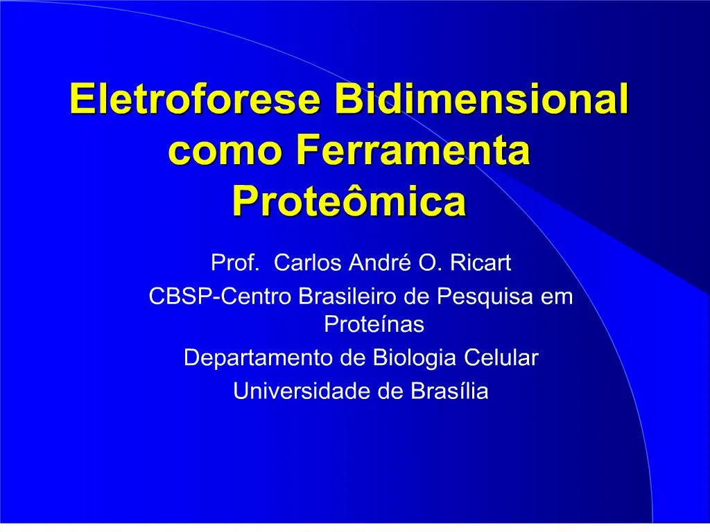 PPT Eletroforese Bidimensional Como Ferramenta Prote Mica PowerPoint