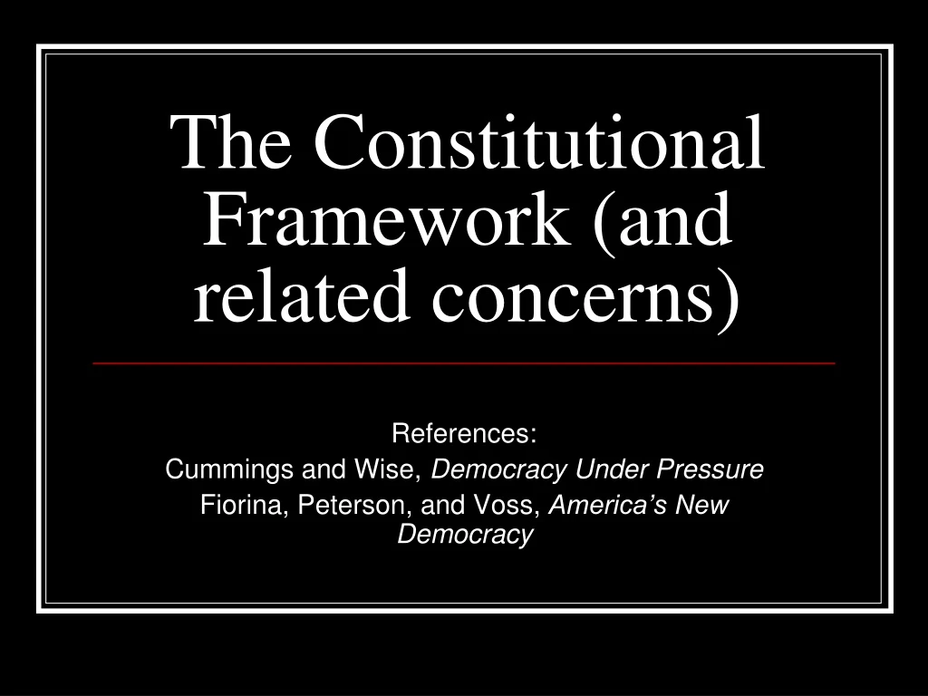 Ppt The Constitutional Framework And Related Concerns Powerpoint