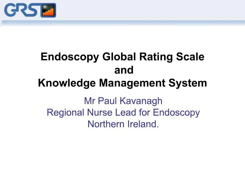 PPT Endoscopy Global Rating Scale And Knowledge Management System