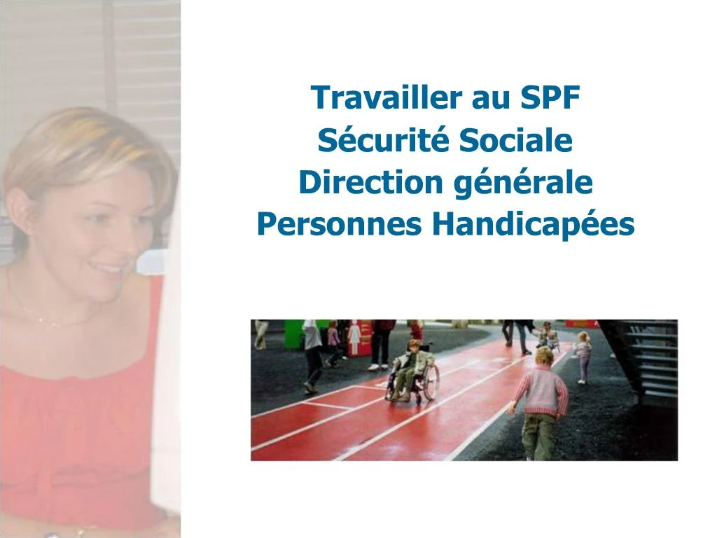 PPT Travailler Au SPF S Curit Sociale Direction G N Rale Personnes