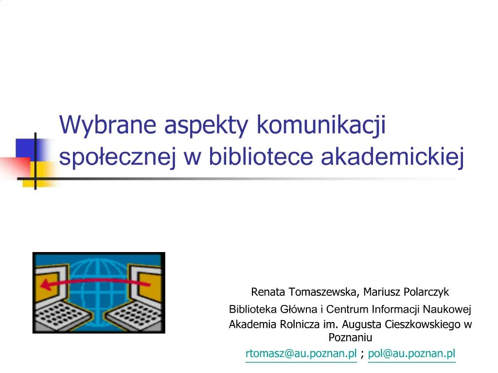 PPT Wybrane Aspekty Komunikacji Spolecznej W Bibliotece Akademickiej