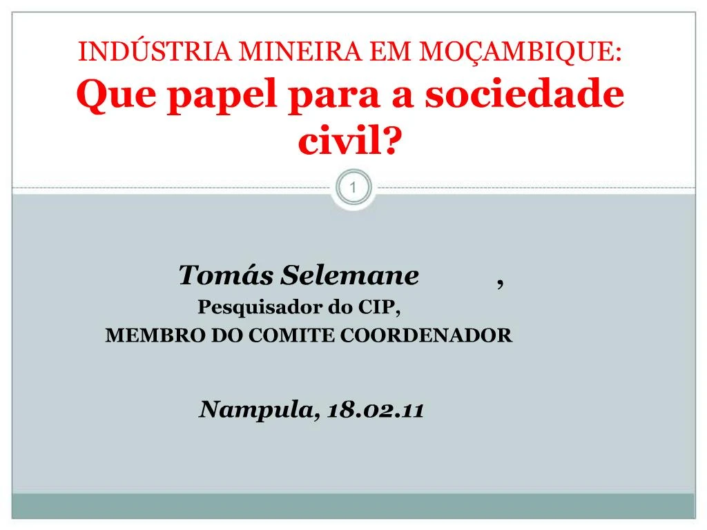 PPT IND STRIA MINEIRA EM MO AMBIQUE Que Papel Para A Sociedade Civil