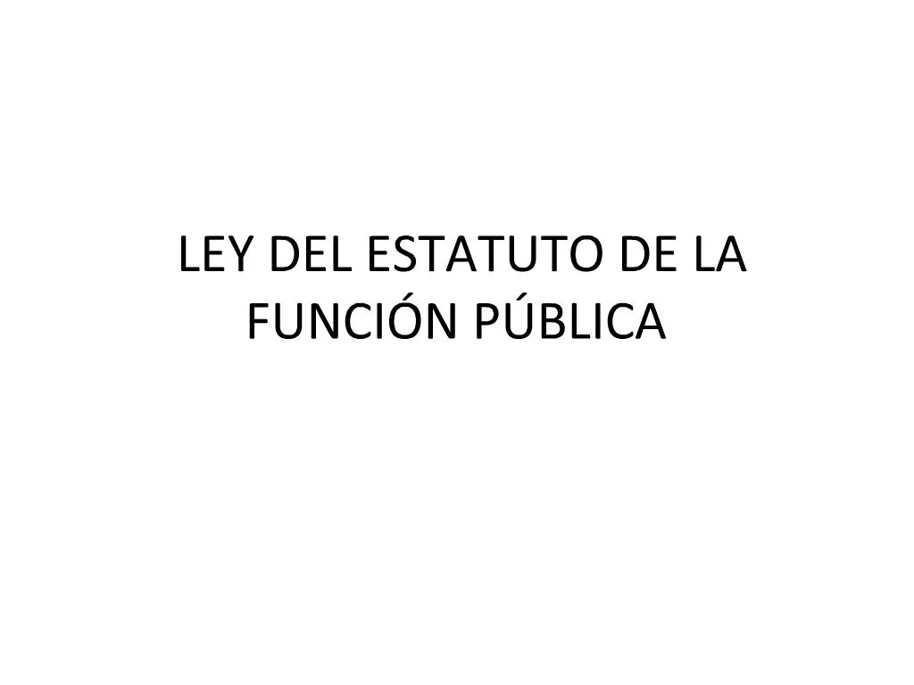 PPT LEY DEL ESTATUTO DE LA FUNCI N P BLICA PowerPoint Presentation