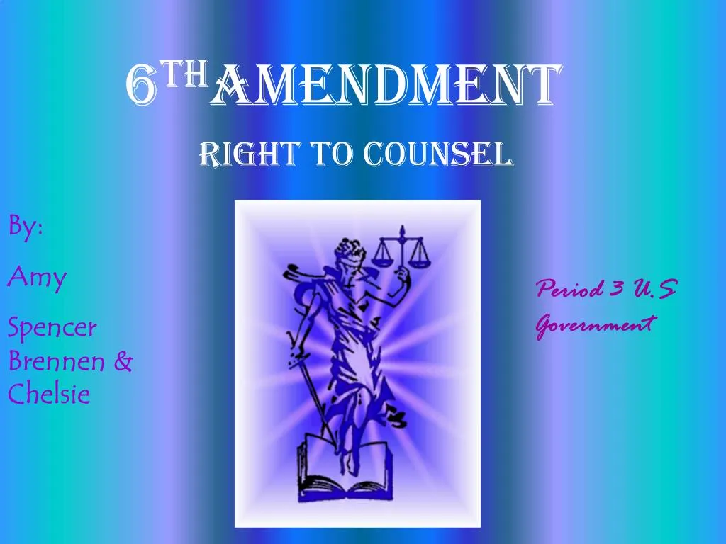 PPT 6th Amendment Right To Counsel PowerPoint Presentation Free