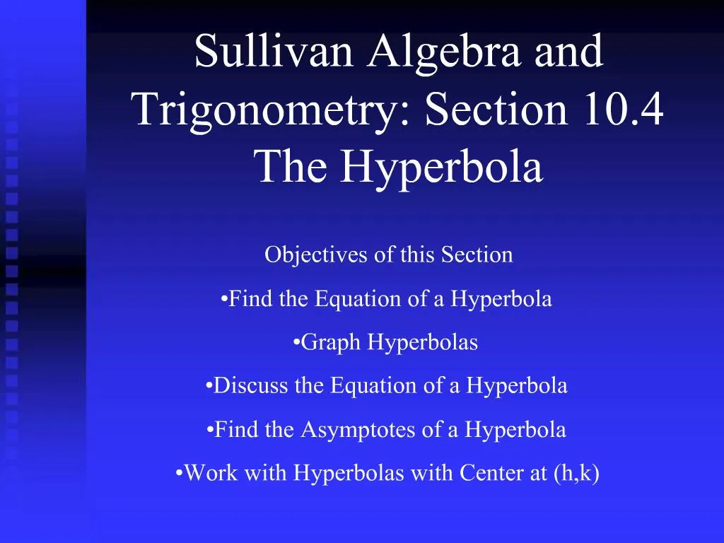 PPT Sullivan Algebra And Trigonometry Section 10 4 The Hyperbola