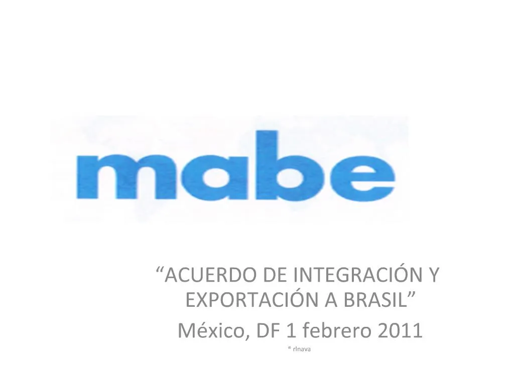 PPT ACUERDO DE INTEGRACI N Y EXPORTACI N A BRASIL M Xico DF 1