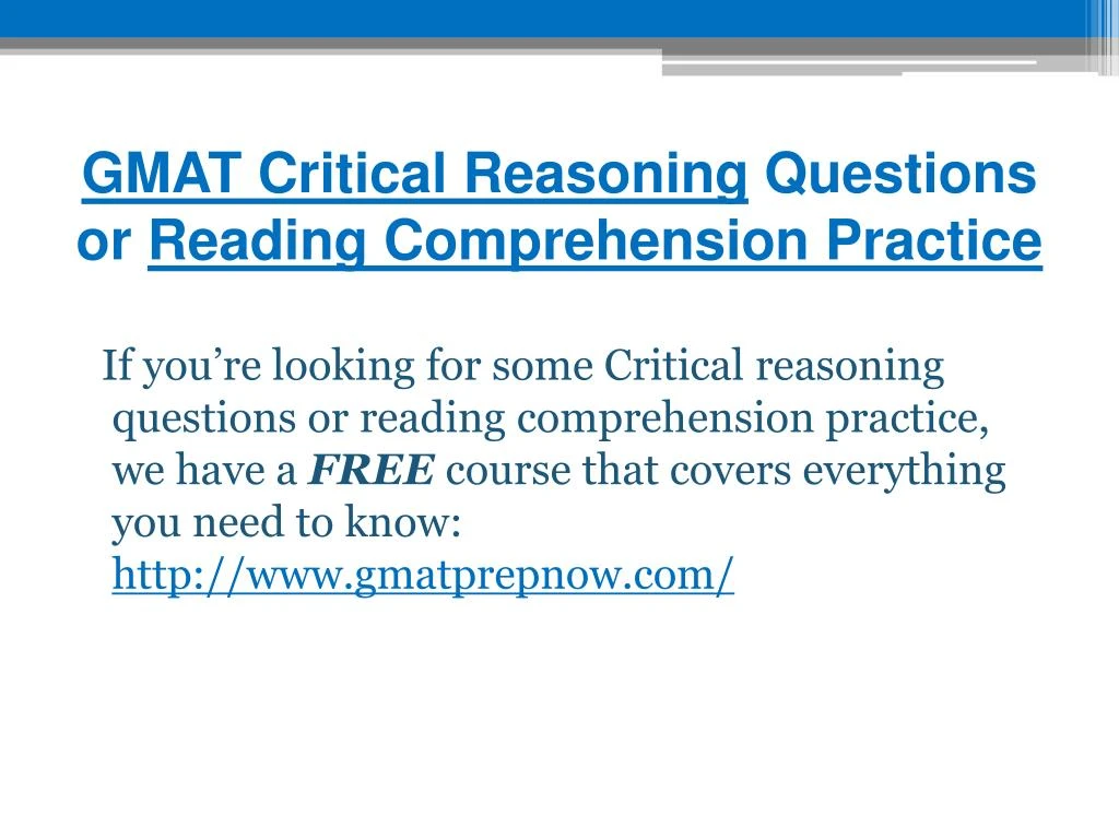 PPT GMAT Critical Reasoning Questions Or Reading Comprehension