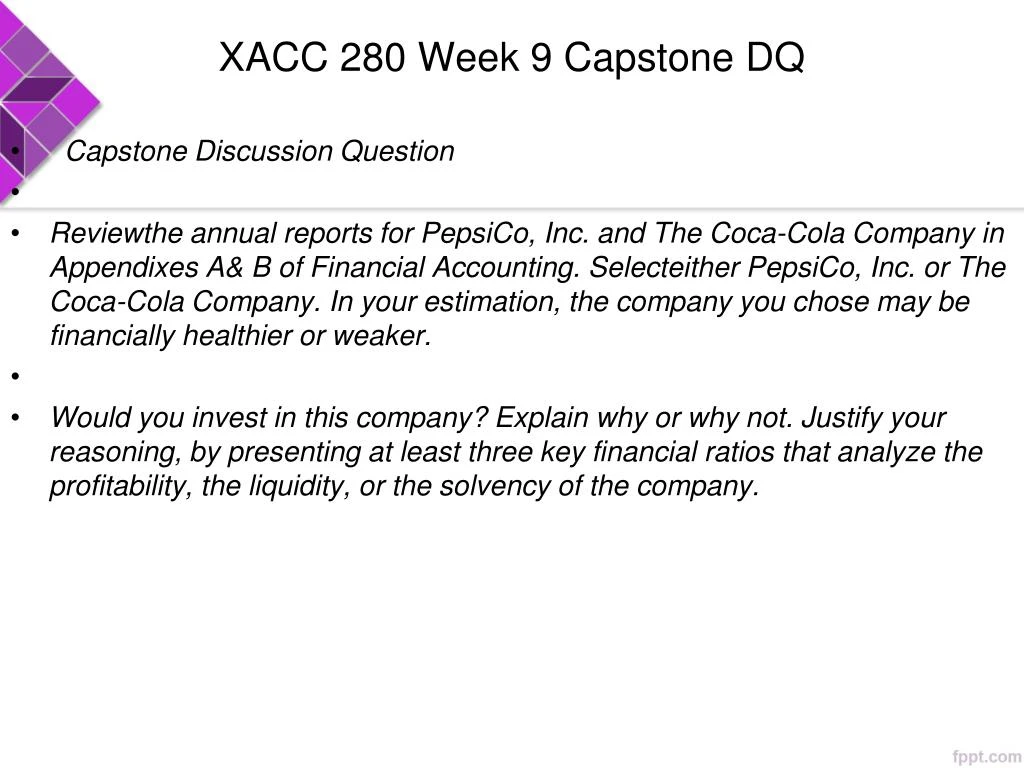 capstone discussion question xacc 280 pepsico inc and the coca cola company Xacc 280 xbis 219 xcom 285 xeco 212 overview of the company - coca coladocx psy 230 week 9 capstone discussion questiondocx. capstone discussion question xacc 280 pepsico inc and the coca cola company Xacc 280 xbis 219 xcom 285 xeco 212 overview of the company - coca coladocx psy 230 week 9 capstone discussion questiondocx.