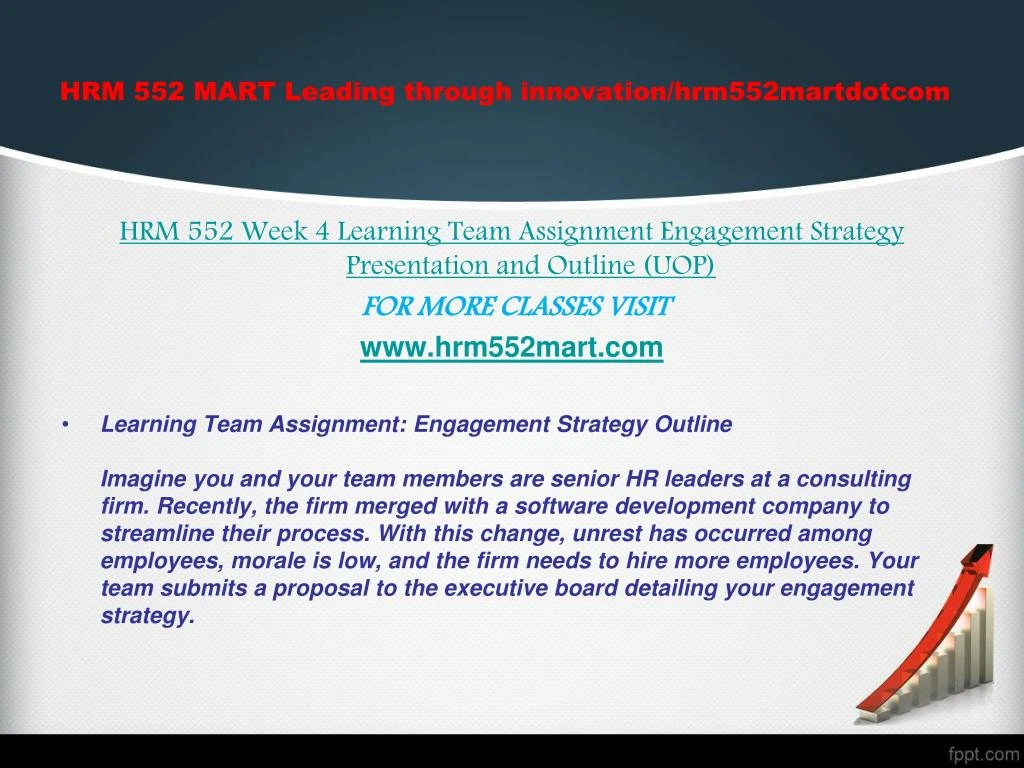 hrm 552 wk 4 team strategy Read this essay on hrm 552 mart deep learning/hrm552martdotcom hrm 552 week 4 engagement strategy presentation hrm 552 week 4 hrm 552 week 4 learning team. hrm 552 wk 4 team strategy Read this essay on hrm 552 mart deep learning/hrm552martdotcom hrm 552 week 4 engagement strategy presentation hrm 552 week 4 hrm 552 week 4 learning team.