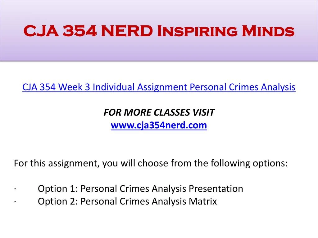 personal crime analysis cja 354 week Cja 354 week 3 individual personal crimes analysis new for this assignment, you will choose from the following options: •option 1: personal crimes analysis presentation. personal crime analysis cja 354 week Cja 354 week 3 individual personal crimes analysis new for this assignment, you will choose from the following options: •option 1: personal crimes analysis presentation.