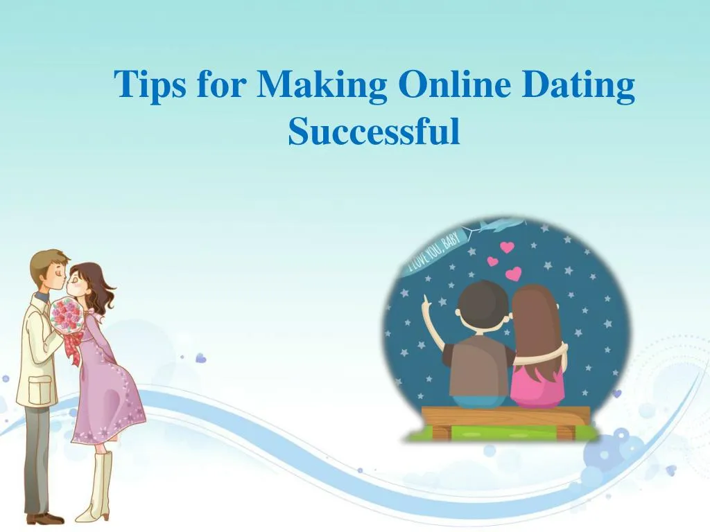 tips to make online dating work