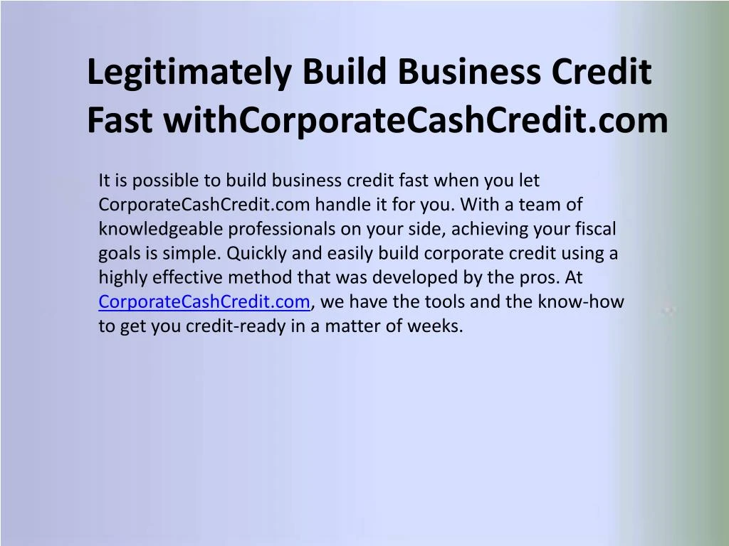 PPT - Legitimately Build Business Credit Fast with CorporateCashCredit ...