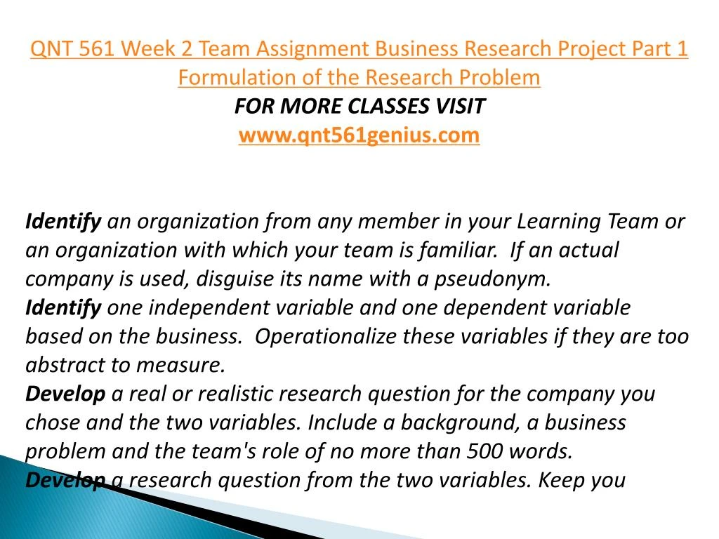 QNT 561 Week 2 Learning Team Business Research Methods, Part I