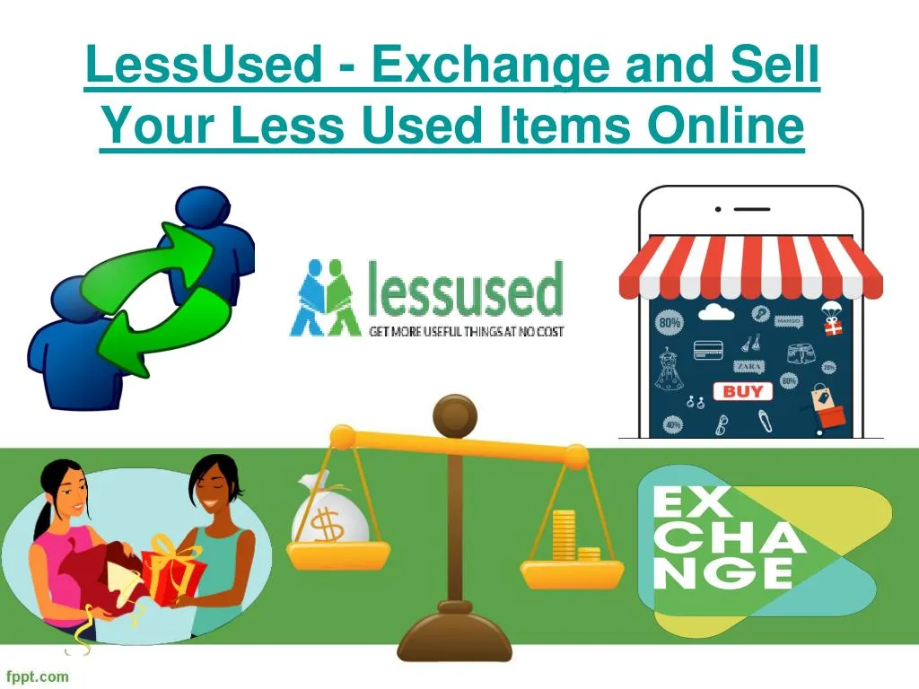 PPT - Lessused.com - Sale and Exchange of Used Household Items