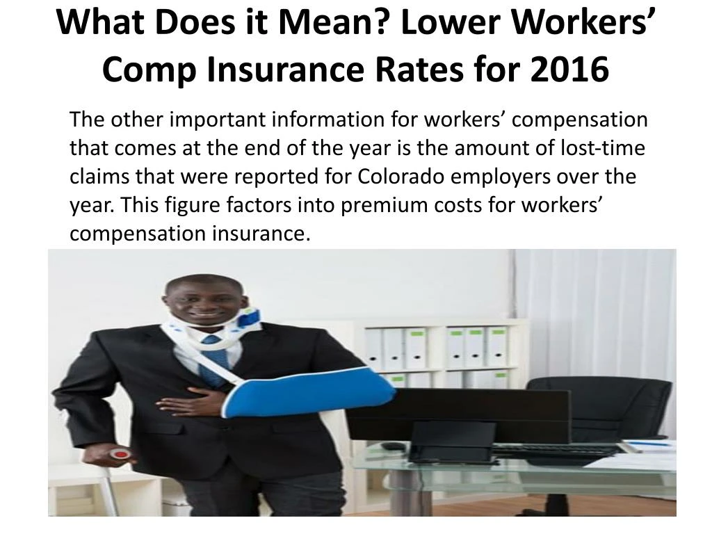 PPT - What Does it Mean Lower Workers’ Comp Insurance ...
