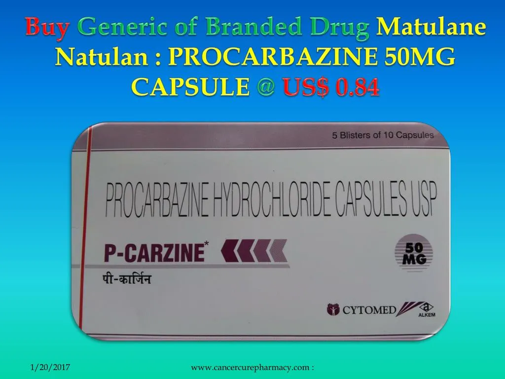 PPT - Buy Matulane Natulan - Procarbazine 50mg Capsule @ US$ 0.84 .