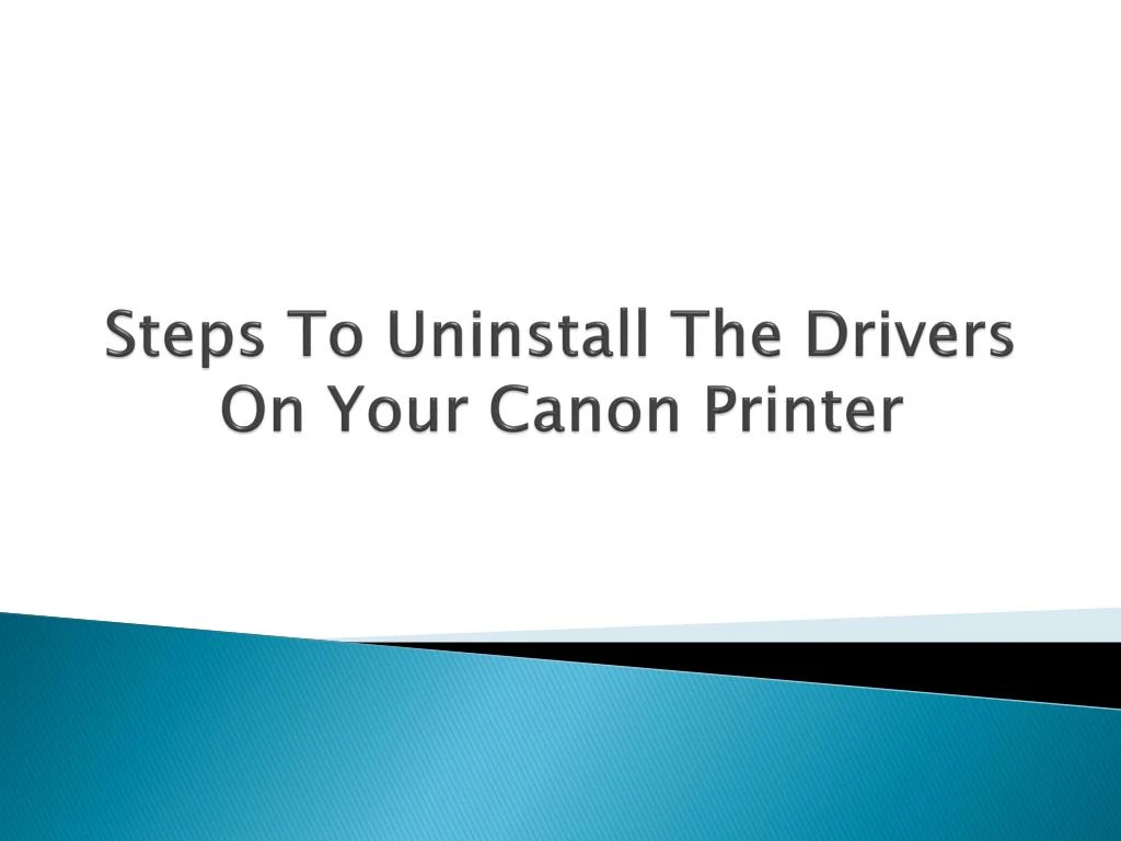 Cannot uninstall canon printer driver