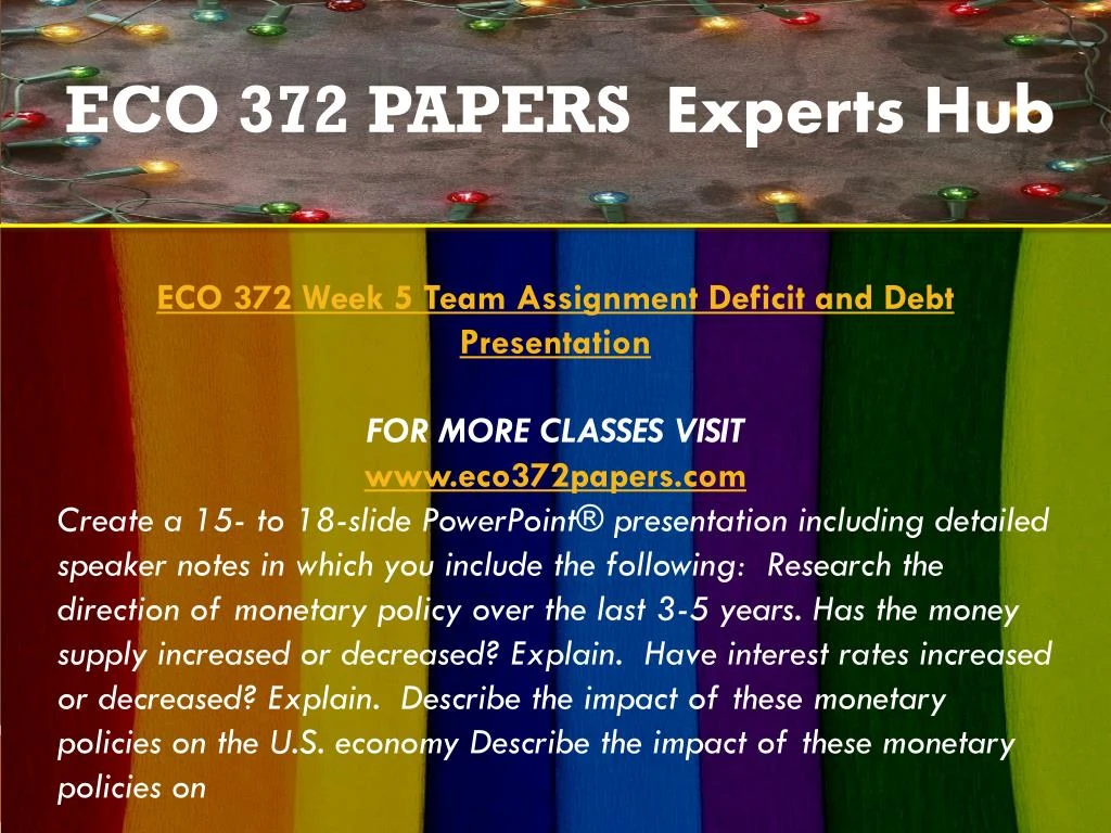 eco 372 week 5 team fiscal policy paper We are always aiming to provide top quality academic writing services that will surely enable you achieve your desired academic grades our support is round the clock. eco 372 week 5 team fiscal policy paper We are always aiming to provide top quality academic writing services that will surely enable you achieve your desired academic grades our support is round the clock.