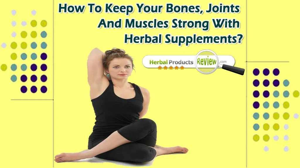 how to get stronger bones and joints how to get stronger bones and joints