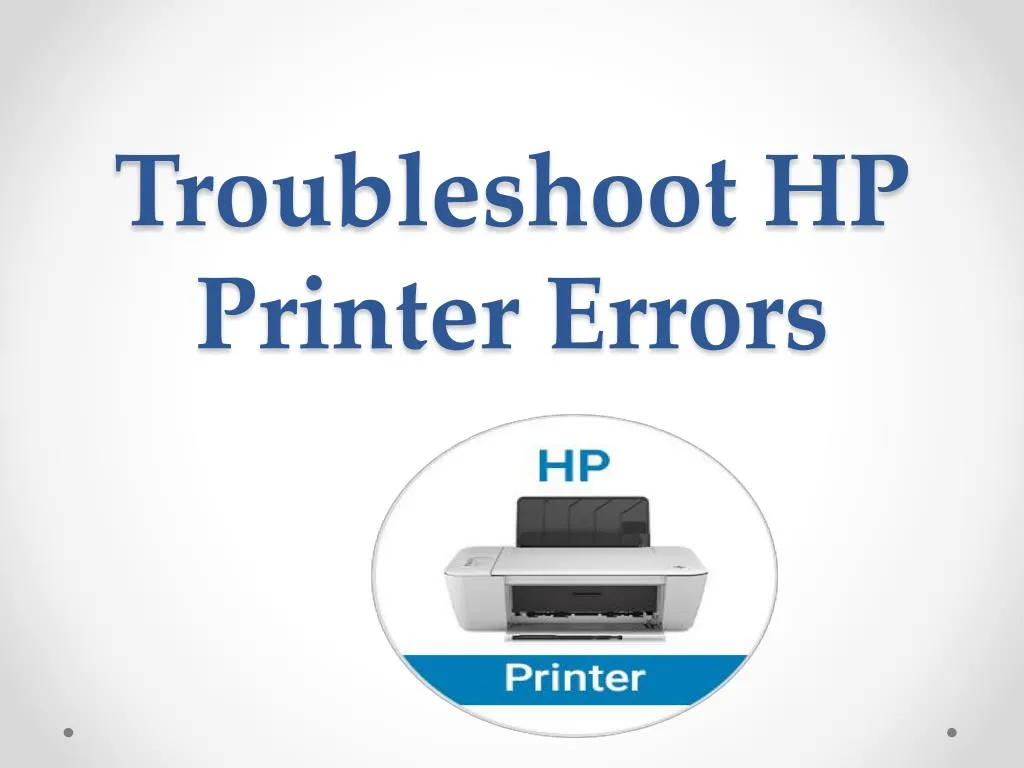 PPT Troubleshoot HP Printer Errors PowerPoint Presentation Free
