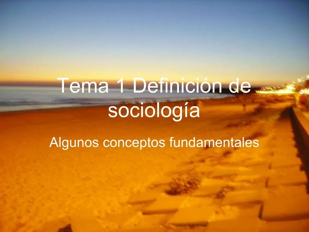 PPT Tema 1 Definici N De Sociolog A PowerPoint Presentation Free