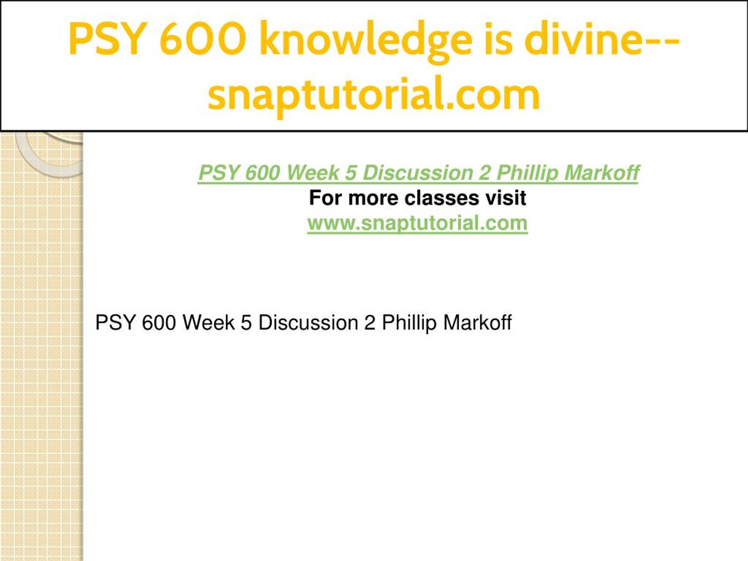 PPT PSY 600 Knowledge Is Divine Snaptutorial PowerPoint