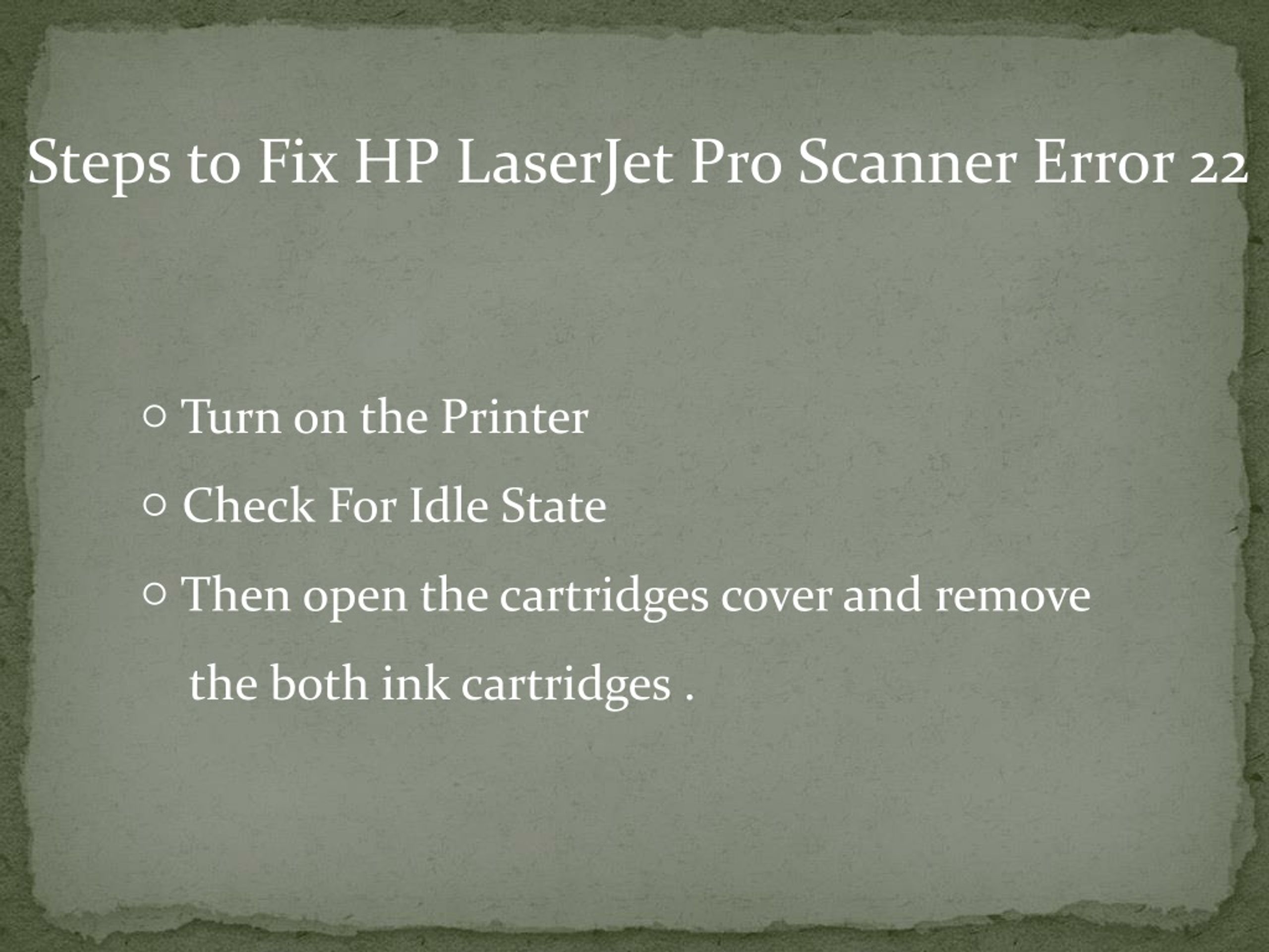 PPT Get Fix For HP LaserJet Pro Scanner Error 22 HP Supports247