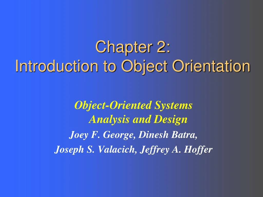 PPT Chapter 2 Introduction To Object Orientation PowerPoint