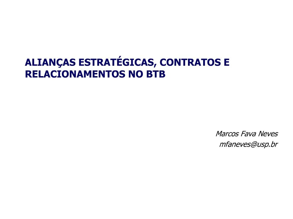 PPT ALIAN AS ESTRAT GICAS CONTRATOS E RELACIONAMENTOS NO BTB