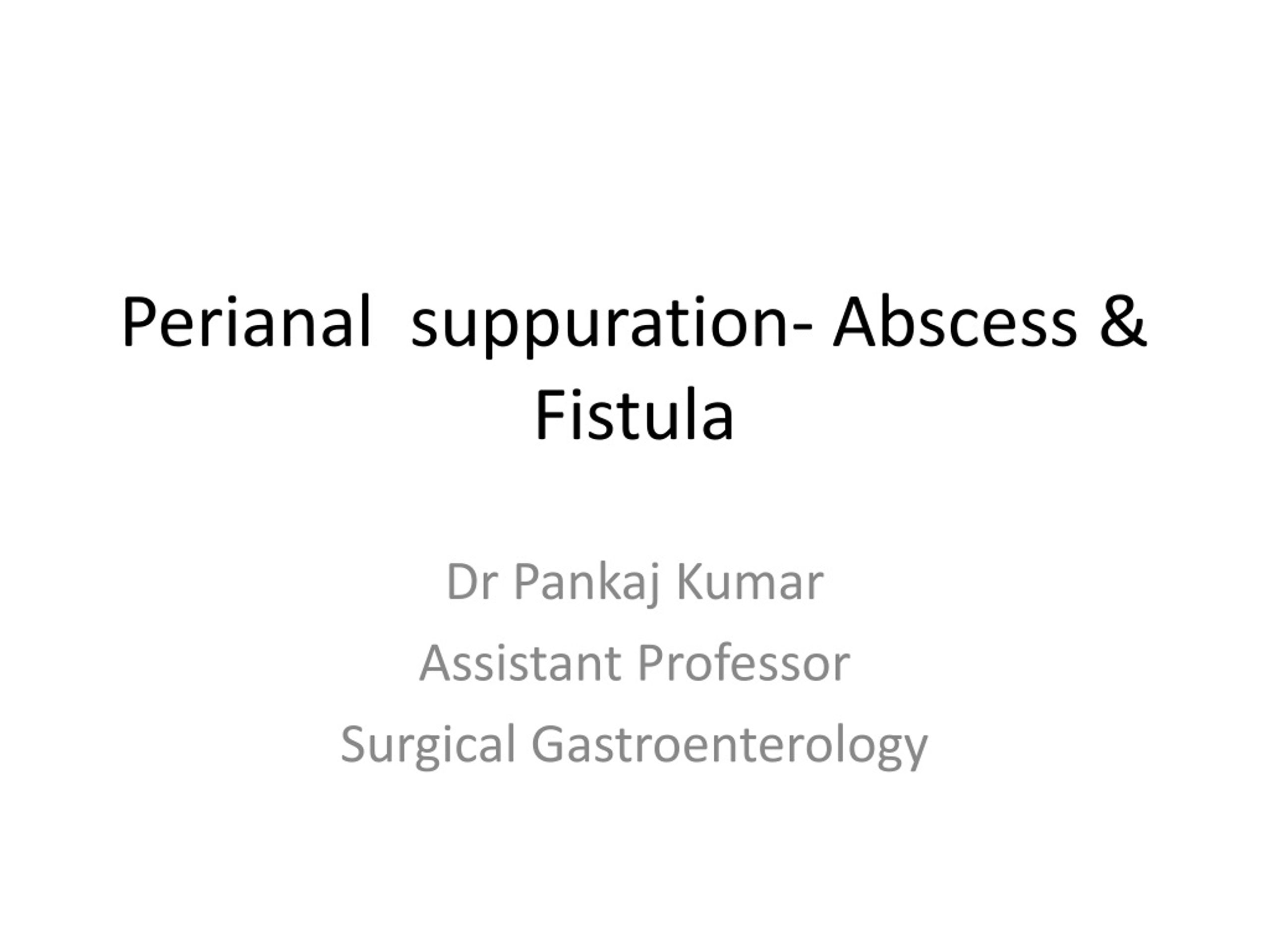 PPT Perianal Suppuration Abscess Fistula PowerPoint Presentation
