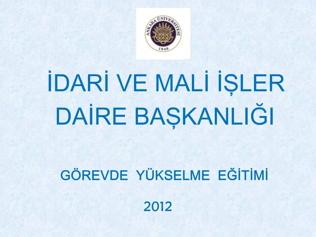 PPT G REVDE Y KSELME EGITIMI 2012 PowerPoint Presentation Free