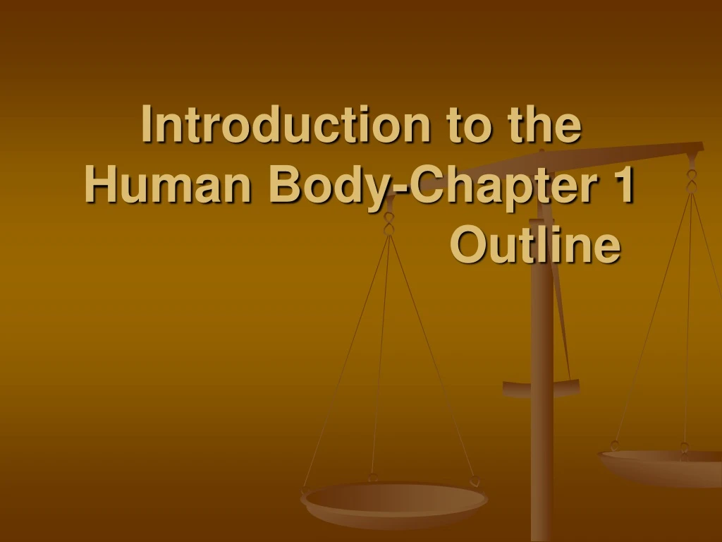 PPT Introduction To The Human Body Chapter 1 Outline PowerPoint