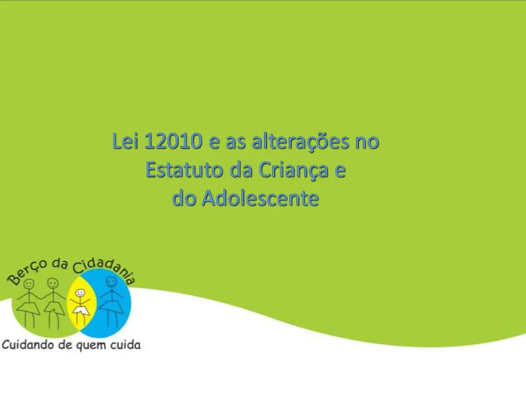 PPT Lei 12010 E As Altera Es No Estatuto Da Crian A E Do Adolescente