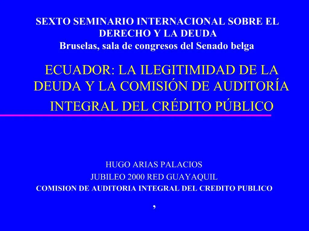 PPT ECUADOR LA ILEGITIMIDAD DE LA DEUDA Y LA COMISI N DE AUDITOR A