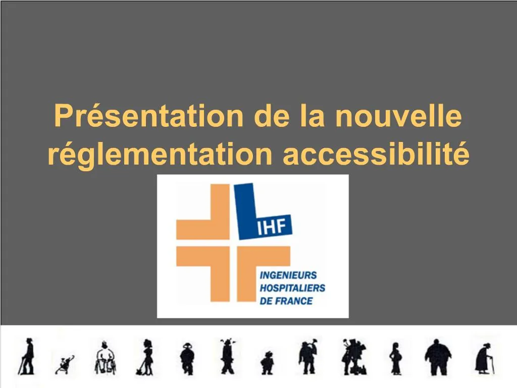 Ppt Pr Sentation De La Nouvelle R Glementation Accessibilit