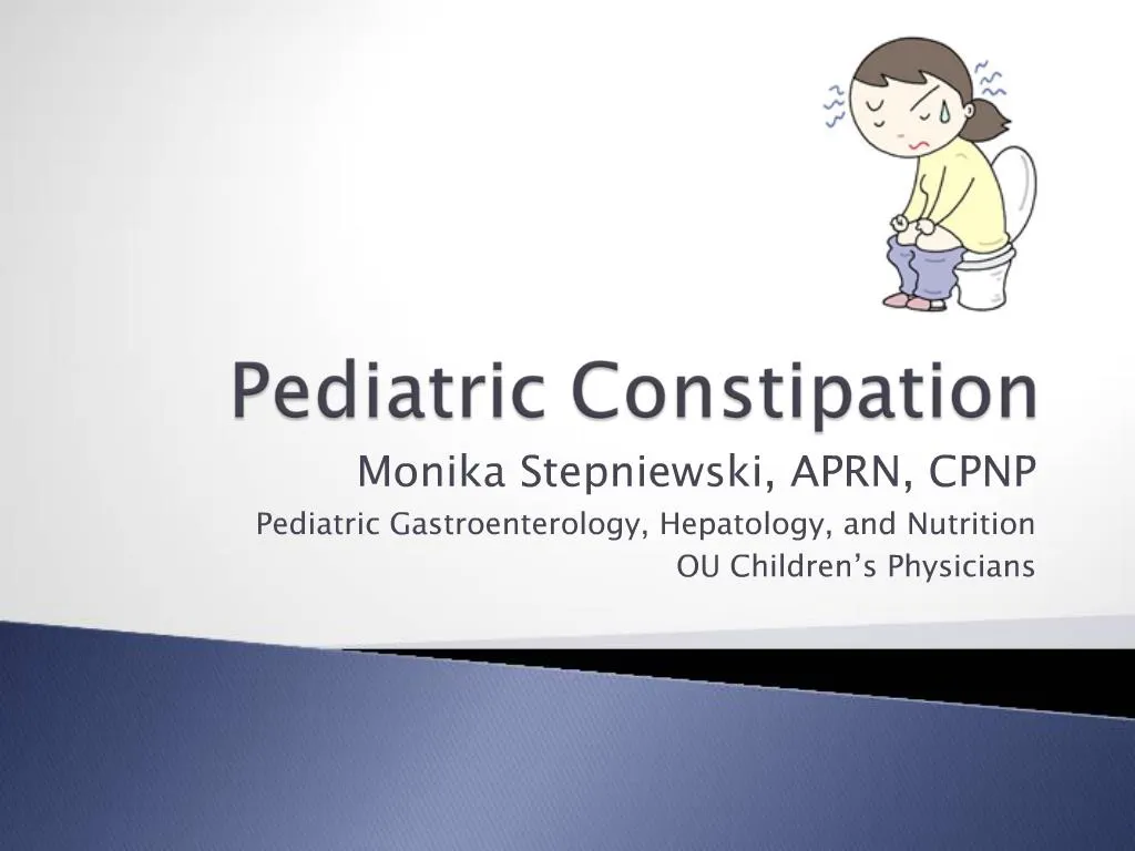 Ppt Pediatric Constipation Powerpoint Presentation Free Download