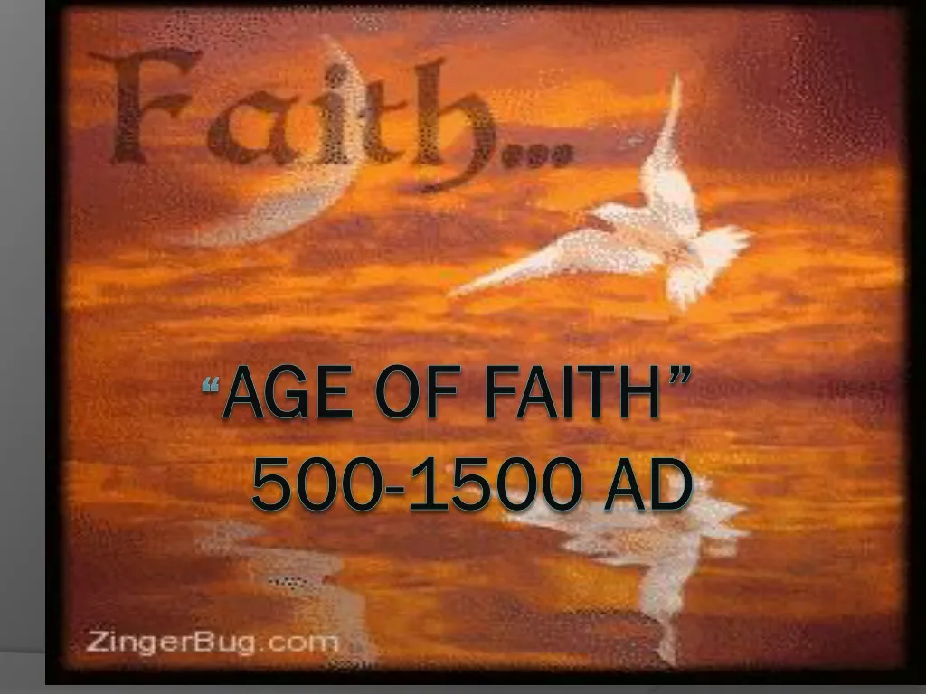 PPT - “ Age of Faith” 500-1500 AD PowerPoint Presentation, free ...