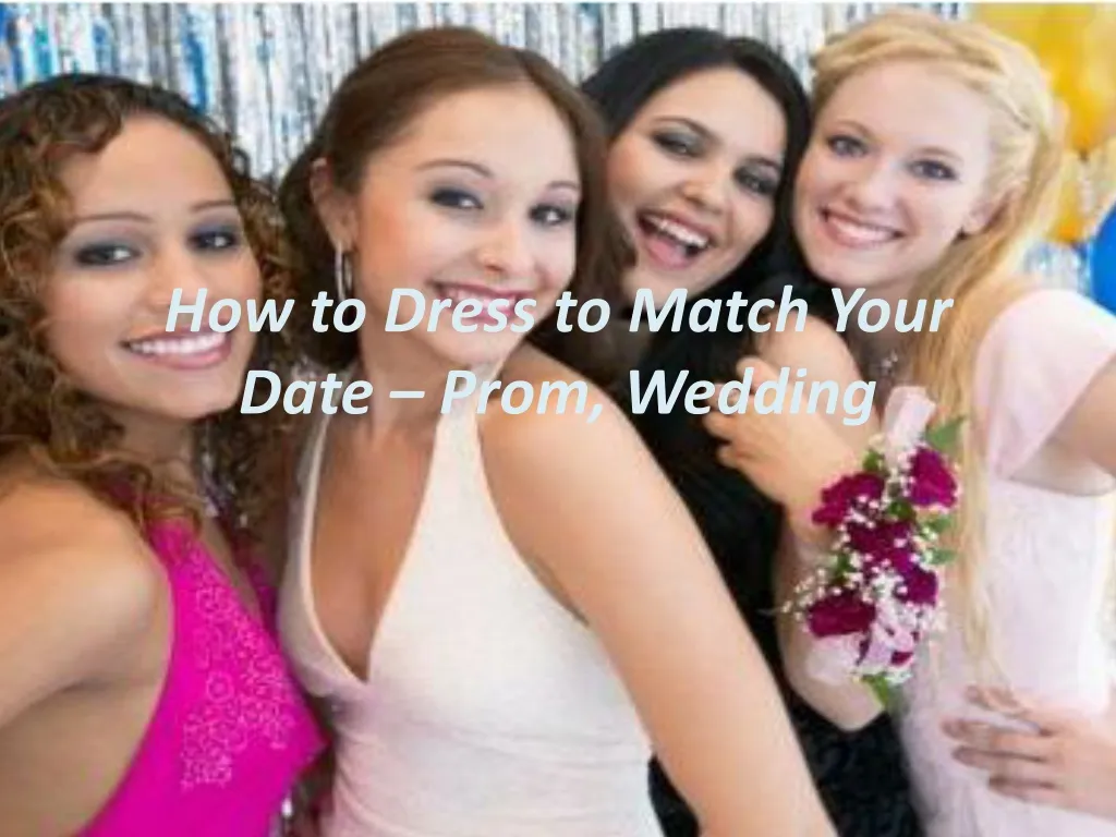 how to dress to match your date prom wedding n.