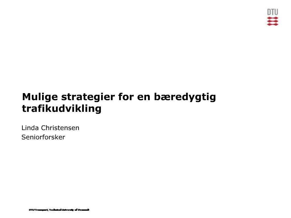 PPT - Mulige Strategier For En B Redygtig Trafikudvikling PowerPoint ...