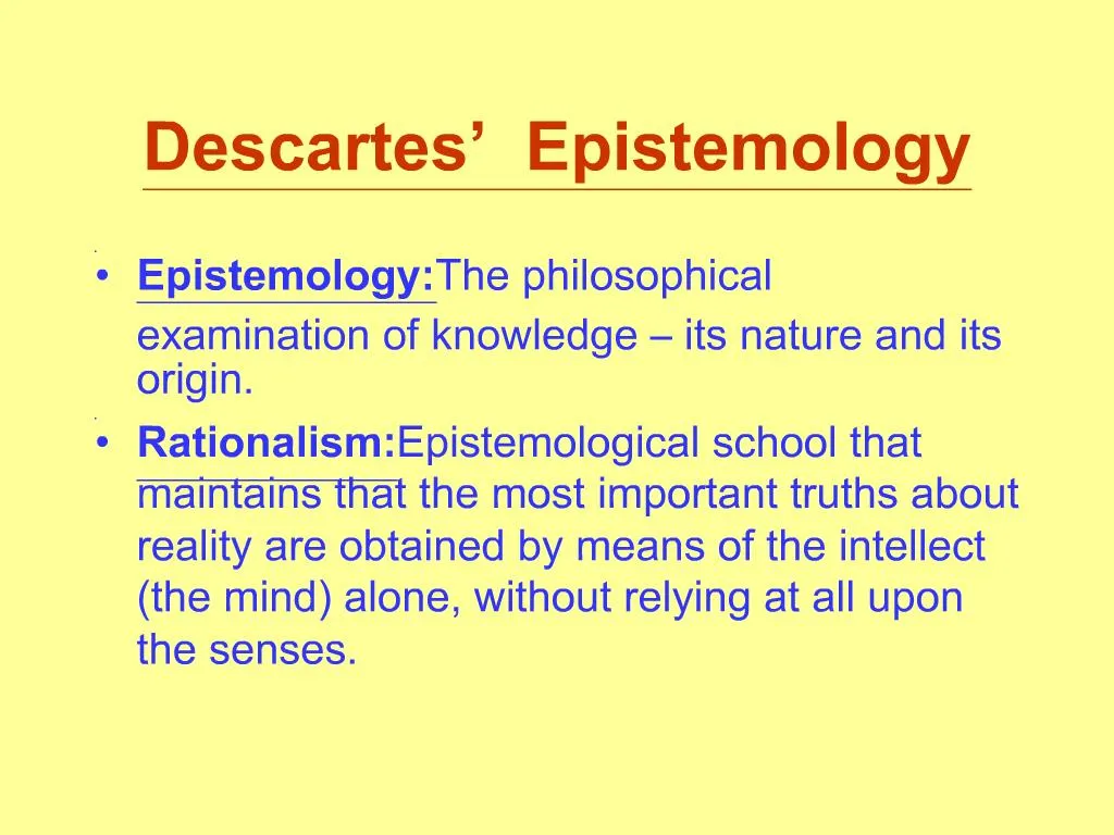 PPT - Descartes Epistemology PowerPoint Presentation, Free Download ...