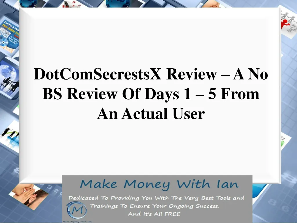 dotcomsecrestsx review a no bs review of days 1 5 from an actual user n.