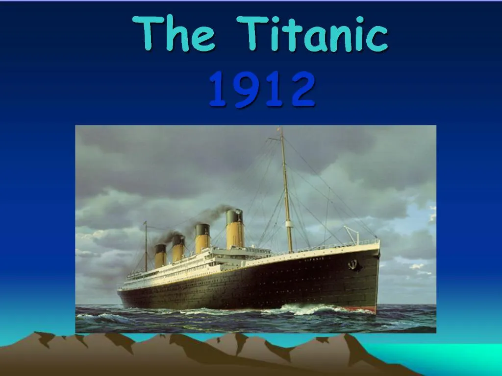 PPT - The Titanic 1912 PowerPoint Presentation, free download - ID:1020014