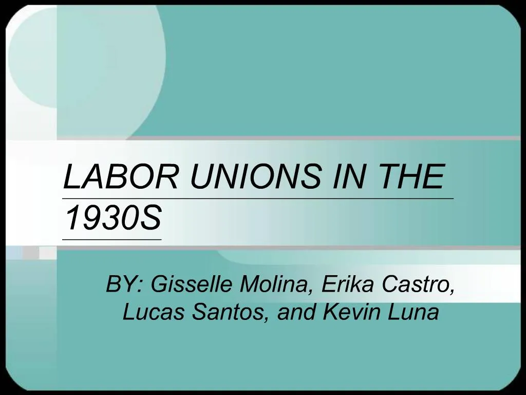 PPT - LABOR UNIONS IN THE 1930S PowerPoint Presentation, Free Download ...