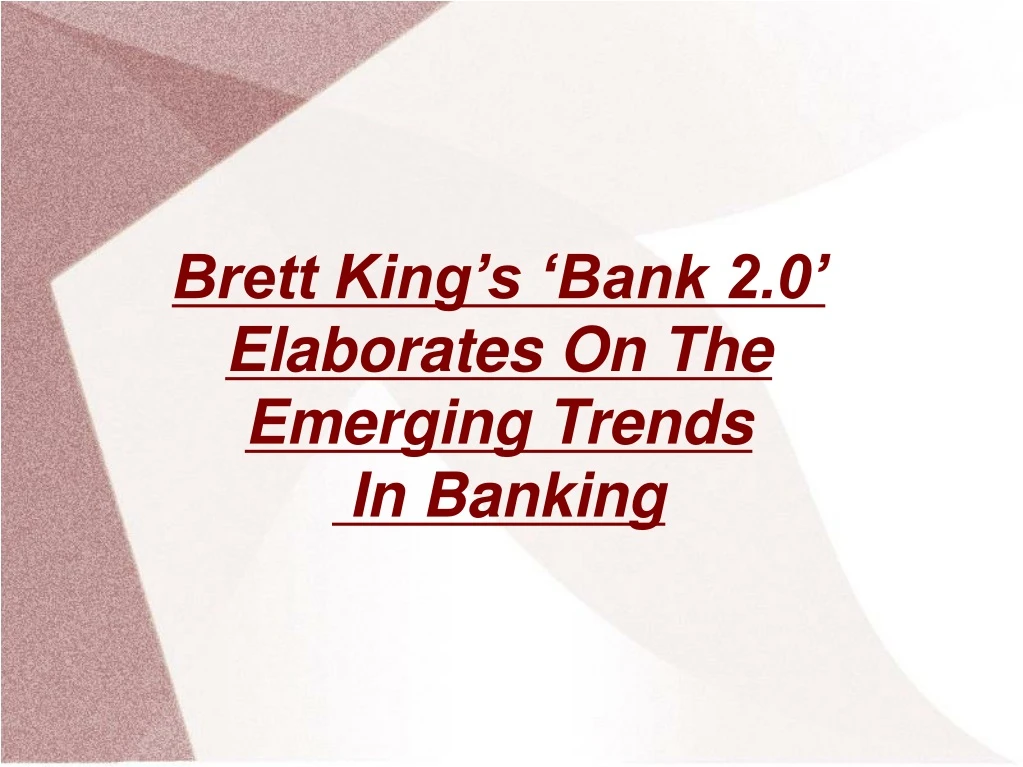 brett king s bank 2 0 elaborates on the emerging n.