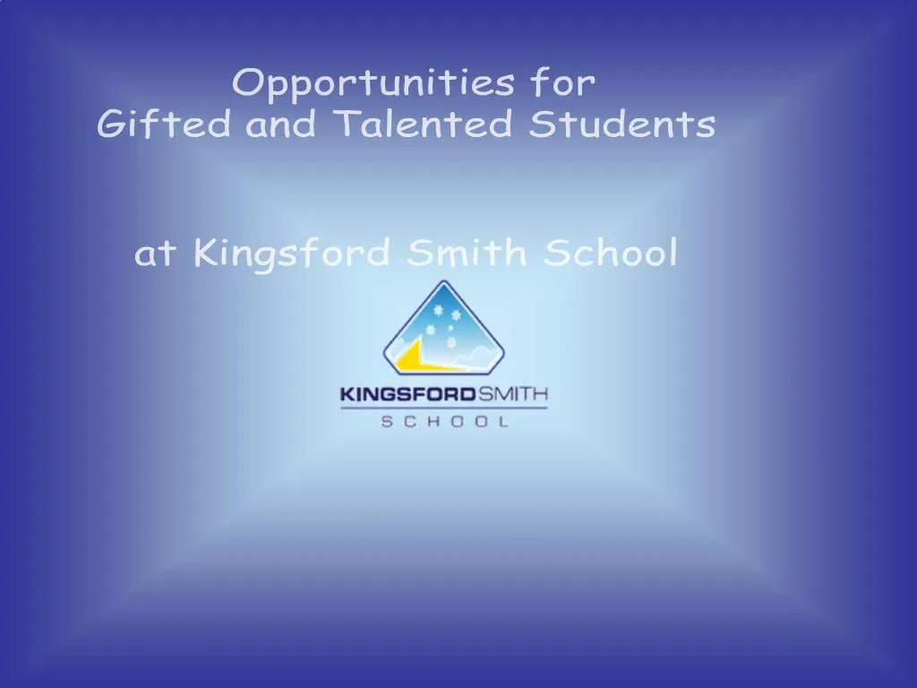 PPT Opportunities for Gifted and Talented Students at Kingsford Smith