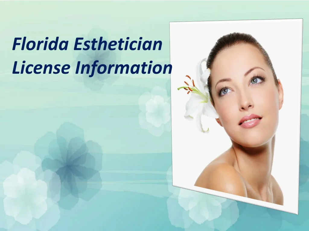 ppt-florida-esthetician-license-information-powerpoint-presentation