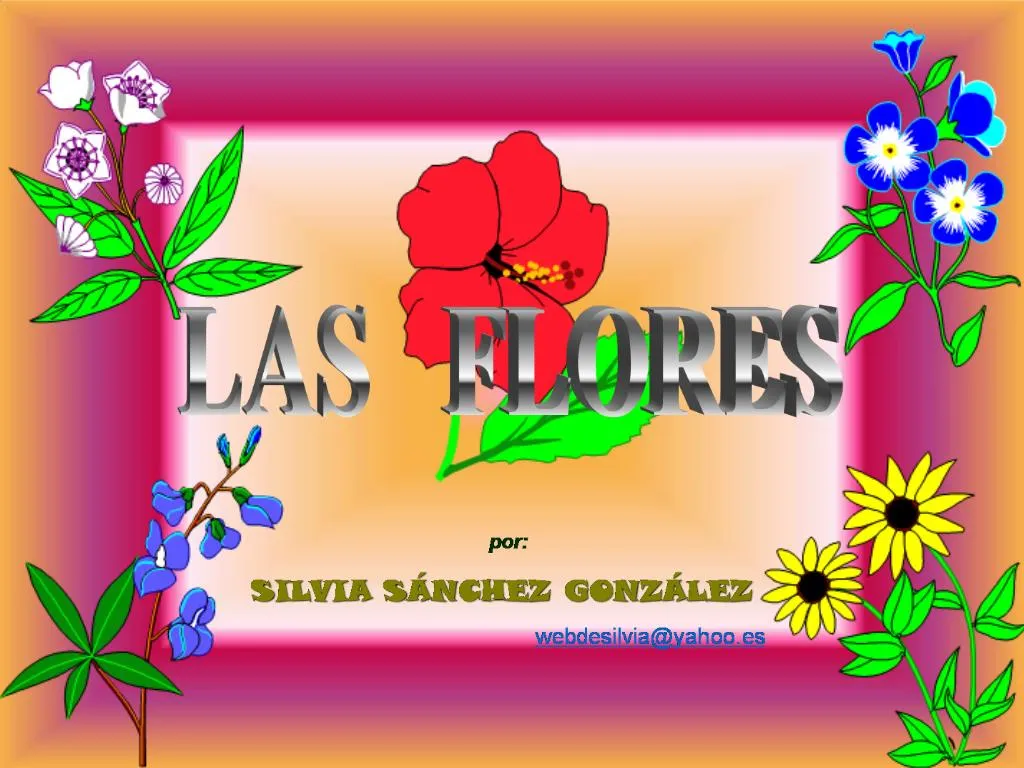 PPT - LAS FLORES PowerPoint Presentation, free download - ID:1028351