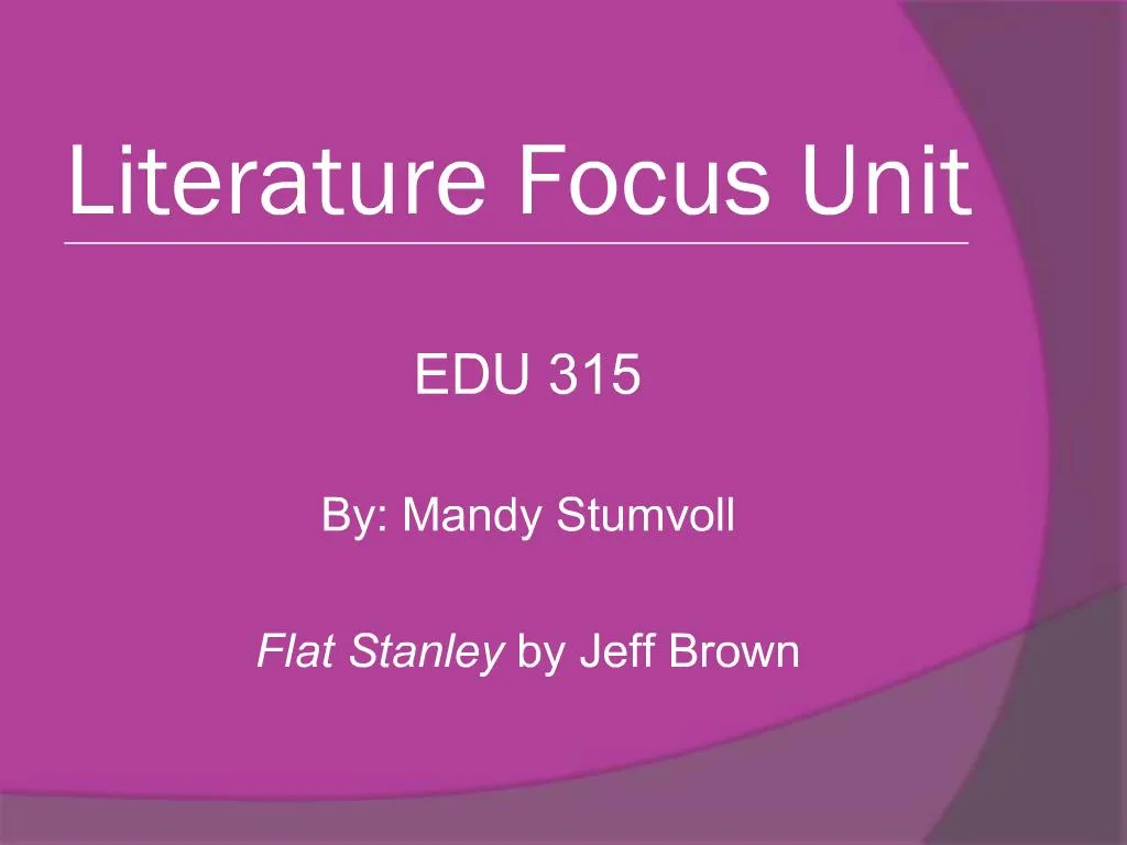 what is a literature focus unit