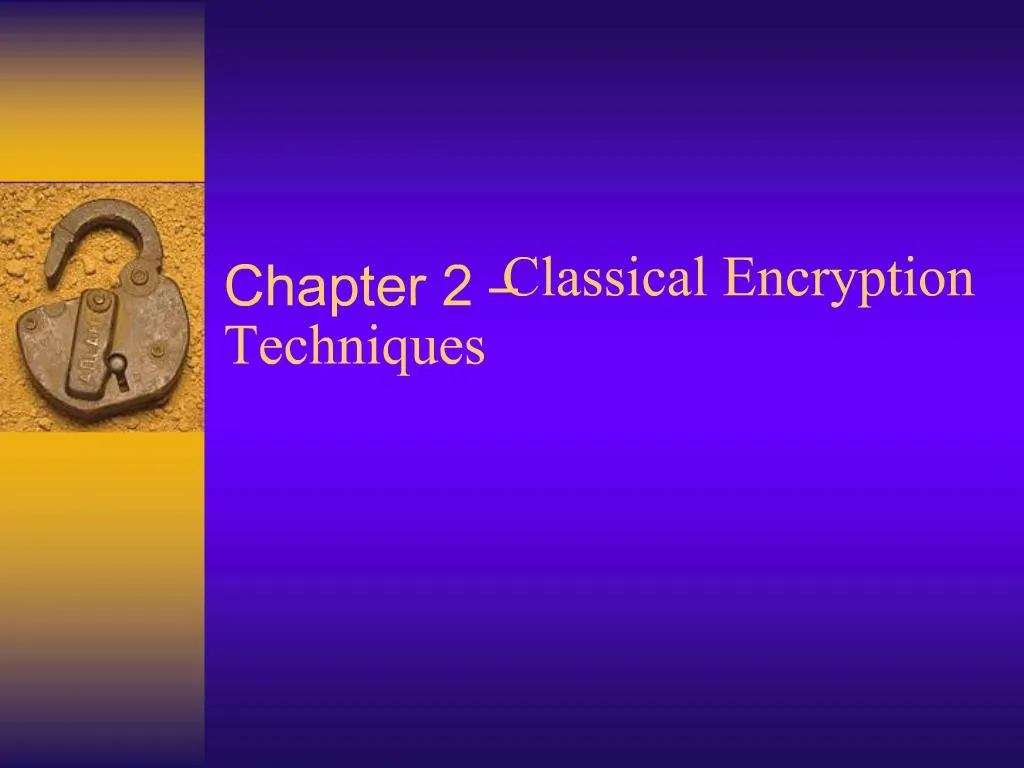 PPT - Chapter 2 Classical Encryption Techniques PowerPoint Presentation ...