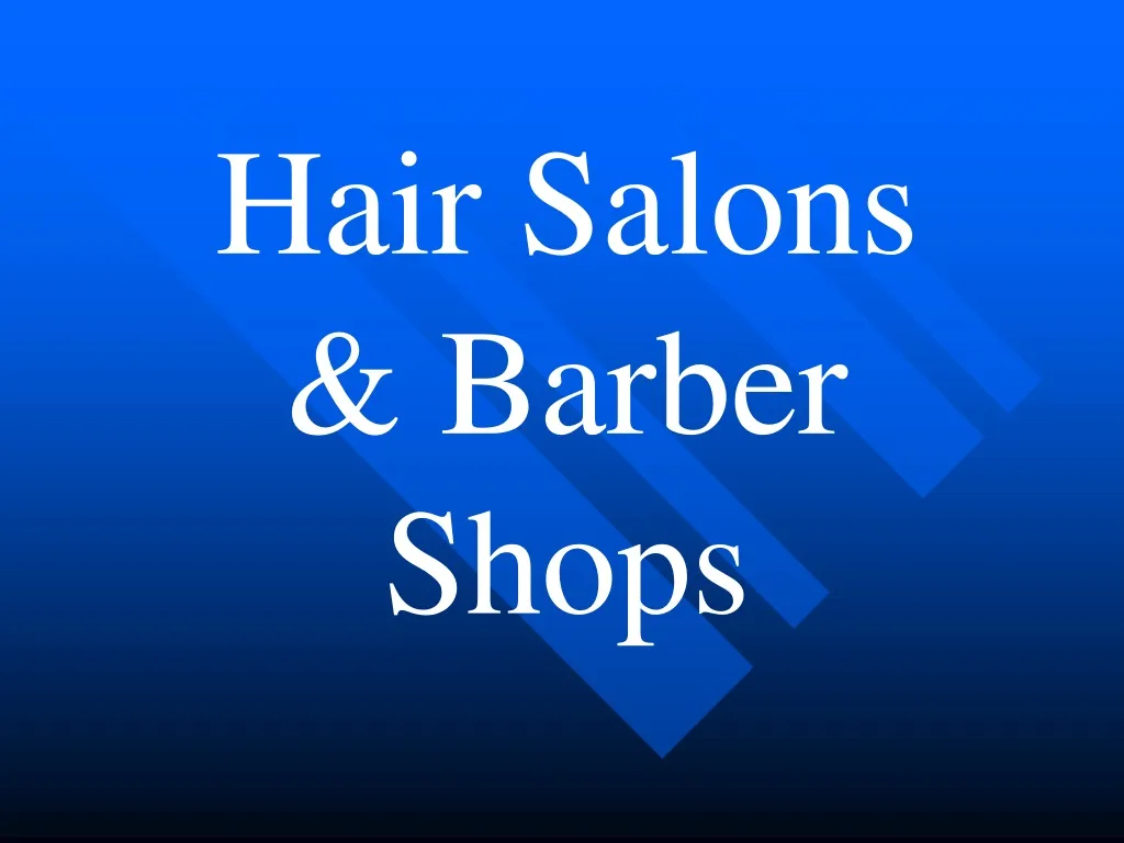 hair salons barber shops n.